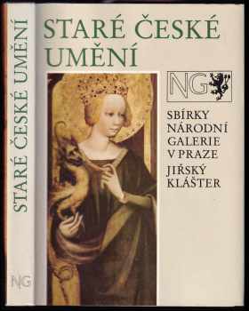 Staré české umění : Sbírky Národní galerie v Praze : Jiřský klášter (1988, Národní galerie) - ID: 472445