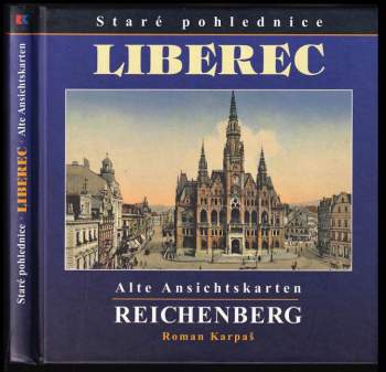 Roman Karpaš: Staré pohlednice - Liberec