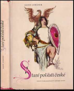 Staré pověsti české - Alois Jirásek (1964, Státní nakladatelství dětské knihy) - ID: 791051