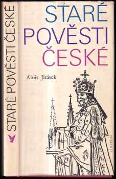 Staré pověsti české : výbor - Alois Jirásek (1978, Albatros) - ID: 749953