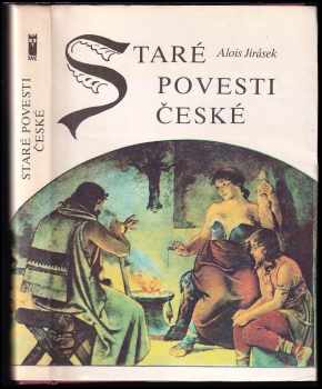 Alois Jirásek: Staré povesti české