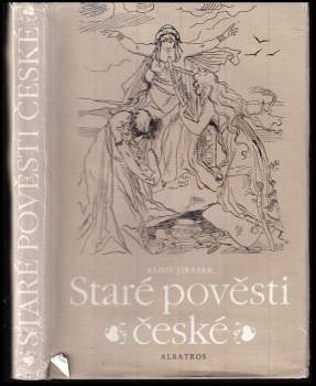 Alois Jirásek: Staré pověsti české
