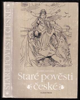 Alois Jirásek: Staré pověsti české