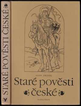 Alois Jirásek: Staré pověsti české