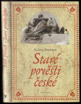 Alois Jirásek: Staré pověsti české