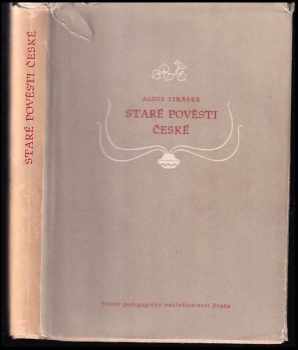 Alois Jirásek: Staré pověsti české : mimočítanková četba pro 6 postup. ročník všeobecně vzdělávacích škol.