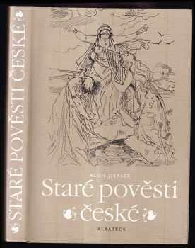 Staré pověsti české - Alois Jirásek (1988, Albatros) - ID: 472580
