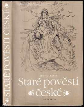 Alois Jirásek: Staré pověsti české