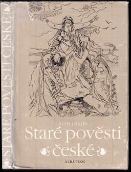 Alois Jirásek: Staré pověsti české