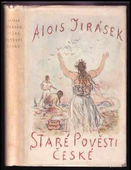 Alois Jirásek: Staré pověsti české : Výber