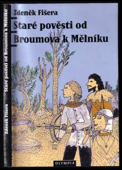 Staré pověsti od Broumova k Mělníku