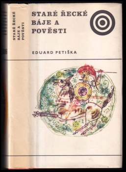 Eduard Petiška: Staré řecké báje a pověsti