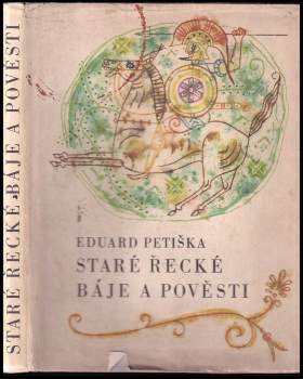 Eduard Petiška: Staré řecké báje a pověsti