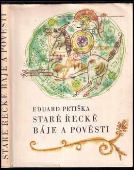 Eduard Petiška: Staré řecké báje a pověsti