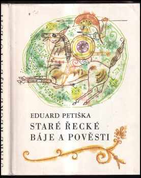 Eduard Petiška: Staré řecké báje a pověsti