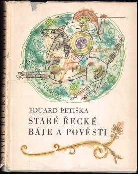 Eduard Petiška: Staré řecké báje a pověsti