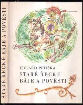 Eduard Petiška: Staré řecké báje a pověsti