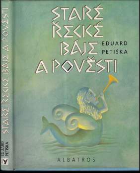Eduard Petiška: Staré řecké báje a pověsti