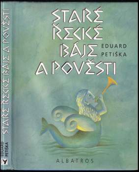 Eduard Petiška: Staré řecké báje a pověsti