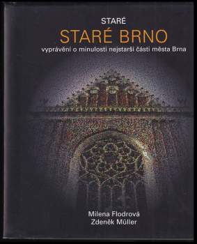 Milena Flodrová: Staré Staré Brno
