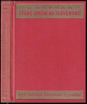 Jan Hofman: Staré umění na Slovensku