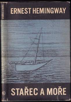 Ernest Hemingway: Stařec a moře