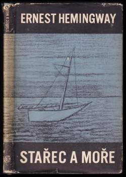 Ernest Hemingway: Stařec a moře