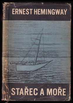 Stařec a moře - Ernest Hemingway (1956, Státní nakladatelství krásné literatury, hudby a umění) - ID: 228217