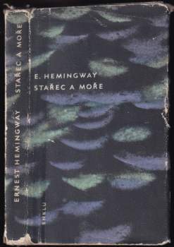 Ernest Hemingway: Stařec a moře