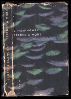 Ernest Hemingway: Stařec a moře
