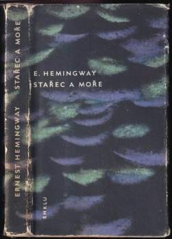 Ernest Hemingway: Stařec a moře