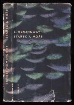 Stařec a moře - Ernest Hemingway (1963, Státní nakladatelství krásné literatury a umění) - ID: 141153