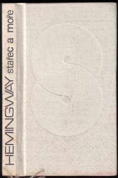 Ernest Hemingway: Stařec a moře