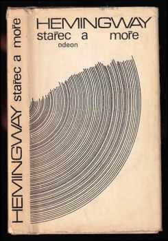 Ernest Hemingway: Stařec a moře