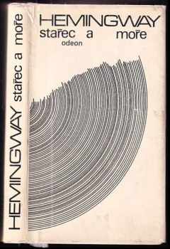 Ernest Hemingway: Stařec a moře