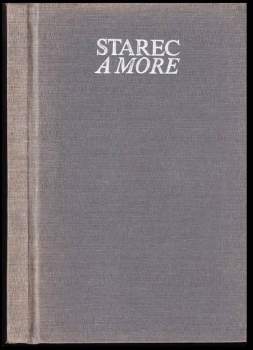 Ernest Hemingway: Starec a more
