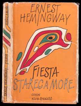 Ernest Hemingway: Stařec a moře - Fiesta