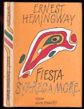 Stařec a moře - Fiesta (I slunce vychází) - Ernest Hemingway (1985, Odeon) - ID: 782715