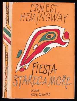 Stařec a moře - Fiesta (I slunce vychází) - Ernest Hemingway (1985, Odeon) - ID: 783170