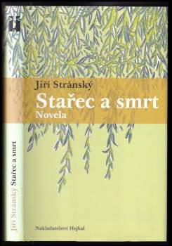 Jiří Stránský: Stařec a smrt