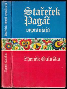 Zdeněk Galuška: Stařeček Pagáč vyprávjajú