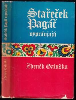 Zdeněk Galuška: Stařeček Pagáč vyprávjajú