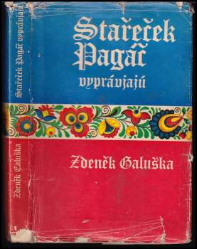 Zdeněk Galuška: Stařeček Pagáč vyprávjajú