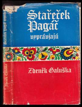 Zdeněk Galuška: Stařeček Pagáč vyprávjajú