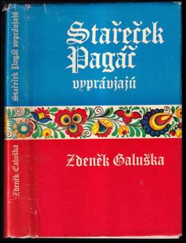 Zdeněk Galuška: Stařeček Pagáč vyprávjajú