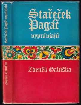 Zdeněk Galuška: Stařeček Pagáč vyprávjajú