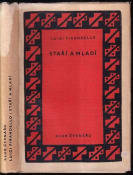 Luigi Pirandello: Staří a mladí