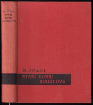 Mór Jókai: Staří dobří soudcové