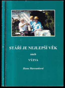 Stáří je nejlepší věk, aneb, Výzva