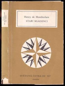 Henry de Montherlant: Staří mládenci